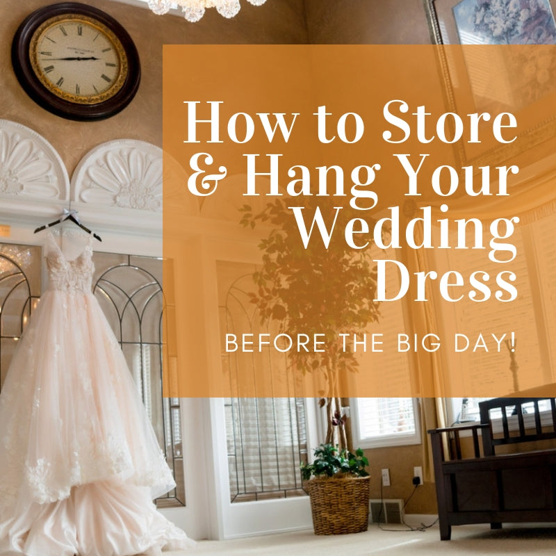 How to Store and Hang Your Wedding Dress Before the Big Day ieie How to Store and Hang Your Wedding Dress Before the Big Day ieie